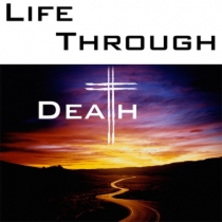 Life Through Death