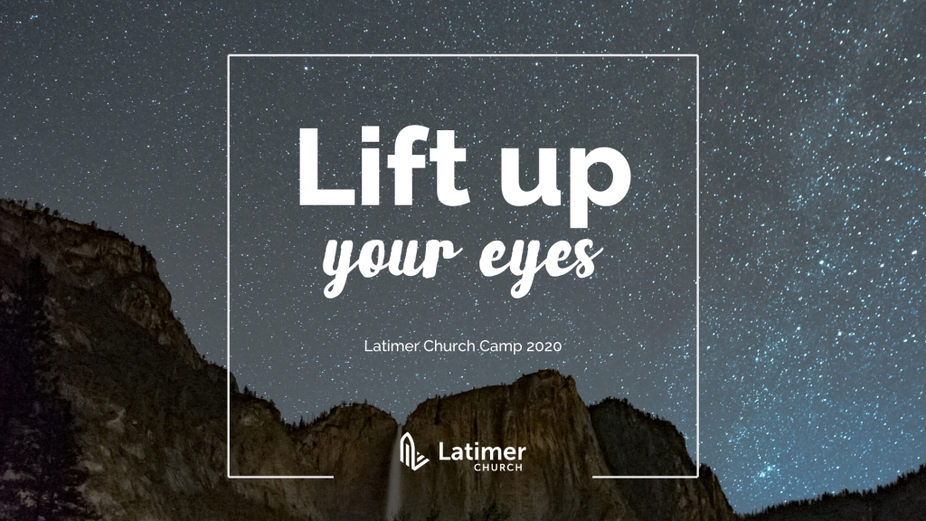 Lift Up Your Eyes - Church Camp 2020