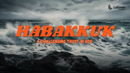 Habakkuk: A Challenging Trust in God
