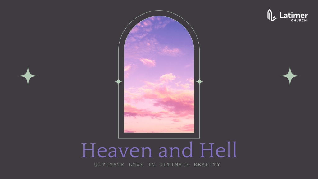 Heaven and Hell: Ultimate love in ultimate reality