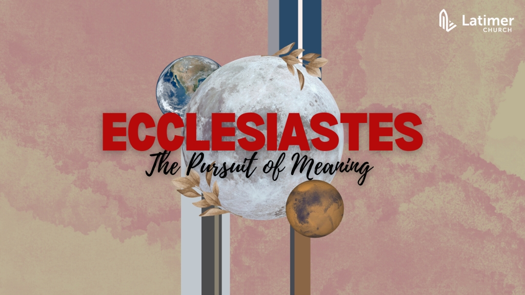 Ecclesiastes: The Pursuit of Meaning