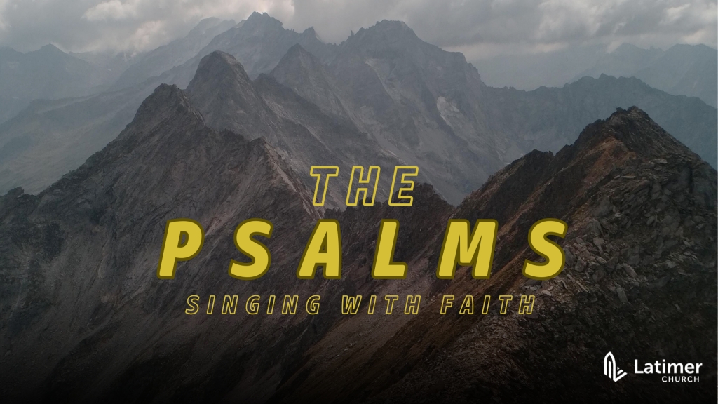 The Psalms: Singing with Faith