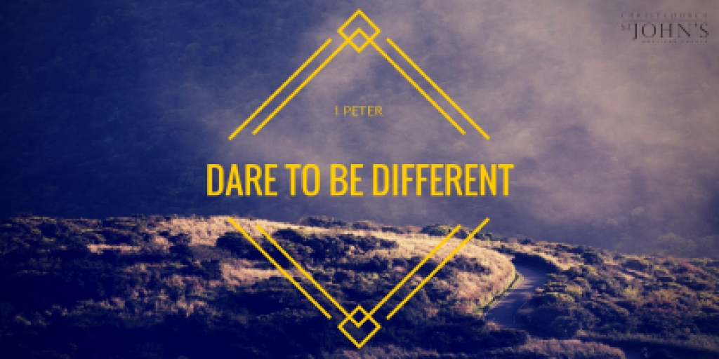 1 Peter - Dare to be Different